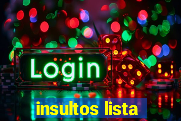 insultos lista